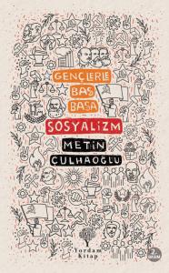 GENÇLERLE BAŞ BAŞA: SOSYALİZM GENÇLERLE BAŞ BAŞA: SOSYALİZM