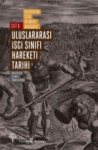 ULUSLARARASI İŞÇİ SINIFI HAREKETİ TARİHİ-1 ULUSLARARASI İŞÇİ SINIFI HAREKETİ TARİHİ-1