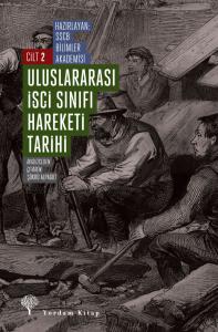 ULUSLARARASI İŞÇİ SINIFI HAREKETİ TARİHİ -2 ULUSLARARASI İŞÇİ SINIFI HAREKETİ TARİHİ -2