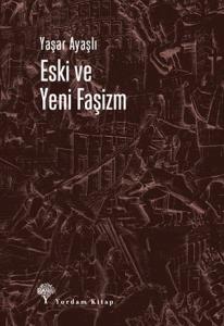 ESKİ VE YENİ FAŞİZM ESKİ VE YENİ FAŞİZM