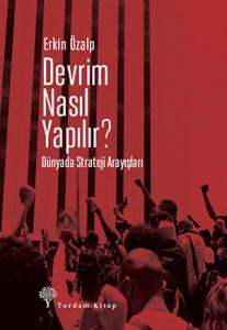 DEVRİM NASIL YAPILIR? DEVRİM NASIL YAPILIR?