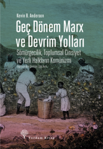GEÇ DÖNEM MARX VE DEVRİM YOLLARI
