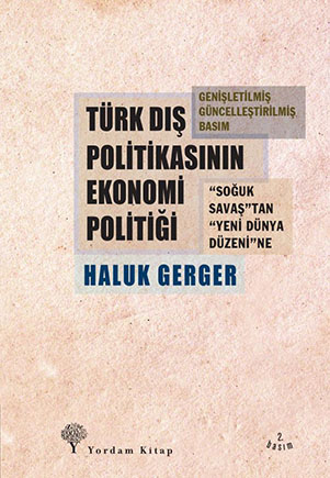 TÜRK DIŞ POLİTİKASININ EKONOMİ POLİTİĞİ "Soğuk Savaş"tan "Yeni Dünya Düzeni"ne