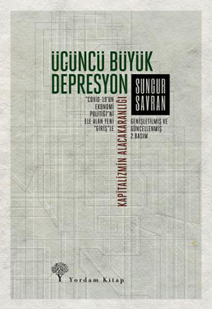 ÜÇÜNCÜ BÜYÜK DEPRESYON Sungur SAVRAN