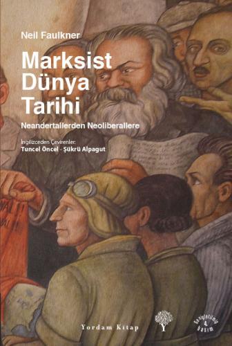 MARKSİST DÜNYA TARİHİ (Karton Kapak) (HASARLI) Neil FAULKNER