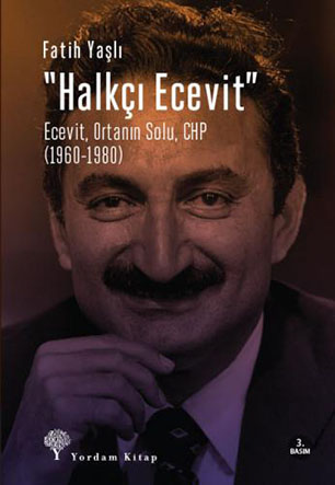 "HALKÇI ECEVİT" Ecevit, Ortanın Solu, CHP (1960-1980)