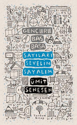 GENÇLERLE BAŞ BAŞA SAYILARI SEVELİM, SAYALIM Ümit ŞENESEN