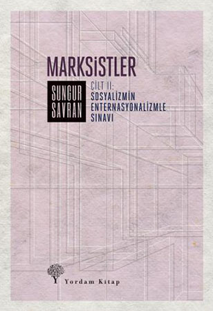 MARKSİSTLER Cilt: 2 (HASARLI) Sungur SAVRAN