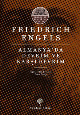 ALMANYA’DA DEVRİM VE KARŞIDEVRİM Friedrich ENGELS