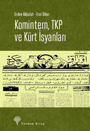 KOMİNTERN, TKP VE KÜRT İSYANLARI