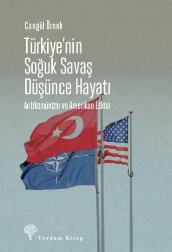 TÜRKİYE’NİN SOĞUK SAVAŞ DÜŞÜNCE HAYATI (HASARLI)