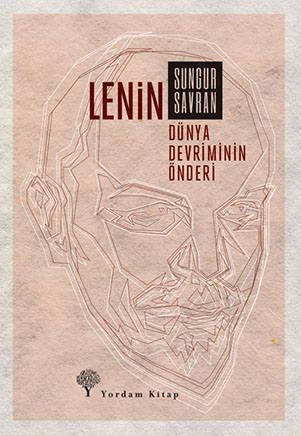 LENİN: DÜNYA DEVRİMİNİN ÖNDERİ