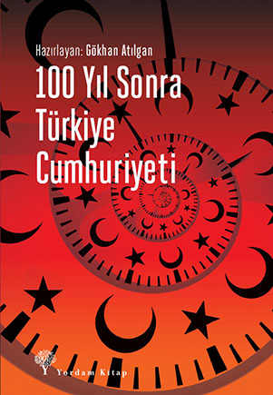 100 YIL SONRA TÜRKİYE CUMHURİYETİ (HASARLI)