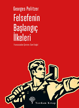 FELSEFENİN BAŞLANGIÇ İLKELERİ (HASARLI) Georges POLITZER