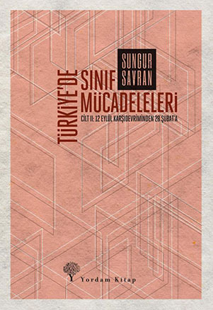 TÜRKİYE’DE SINIF MÜCADELELERİ-2 (HASARLI) Sungur SAVRAN