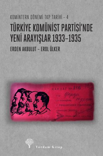 TÜRKİYE KOMÜNİST PARTİSİ’NDE YENİ ARAYIŞLAR 1933 – 1935