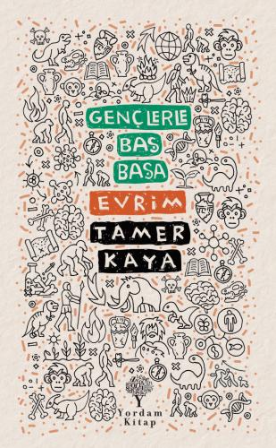 GENÇLERLE BAŞ BAŞA: EVRİM (HASARLI) Tamer KAYA