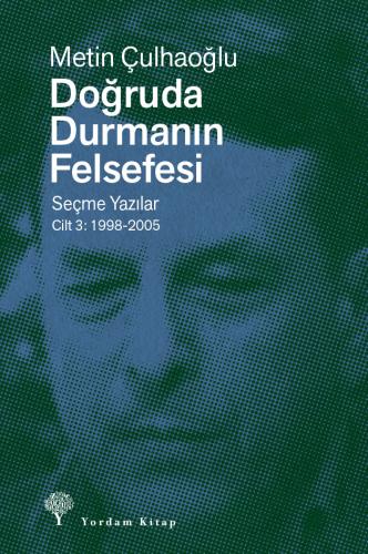 DOĞRUDA DURMANIN FELSEFESİ Cilt 3 (HASARLI)