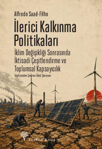 İLERİCİ KALKINMA POLİTİKALARI Alfredo Saad-FILHO