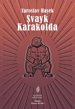 ŞVAYK KARAKOLDA Yaroslav HAŞEK