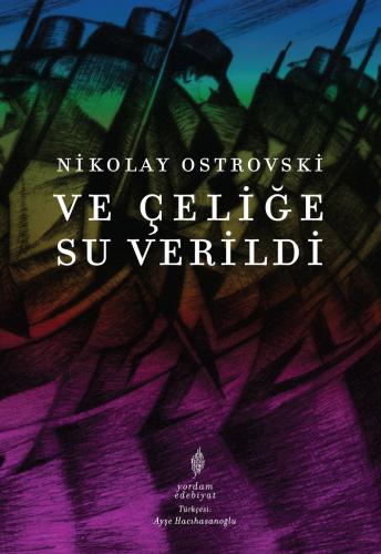 VE ÇELİĞE SU VERİLDİ