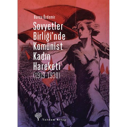 SOVYETLER BİRLİĞİ’NDE KOMÜNİST KADIN HAREKETİ (HASARLI)