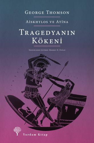TRAGEDYANIN KÖKENİ (HASARLI) George THOMSON