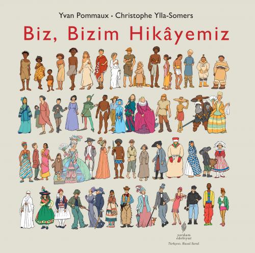 BİZ, BİZİM HİKÂYEMİZ (Ciltli) (HASARLI) Yvan POMMAUX • Christophe YLLA