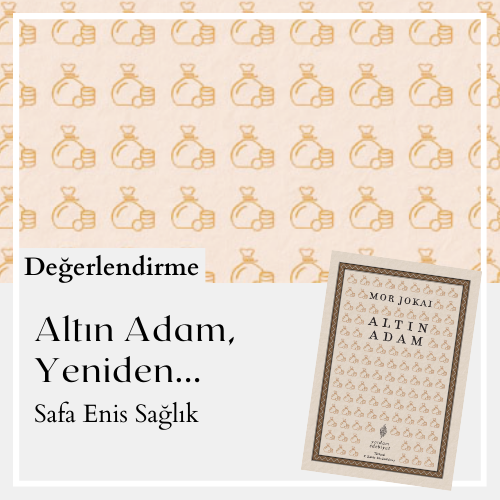 ALTIN ADAM, YENİDEN…
