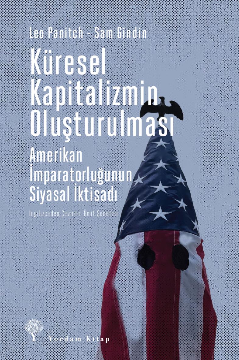 Küresel kapitalizmin oluşturulmasında Amerikan
devletinin rolü…