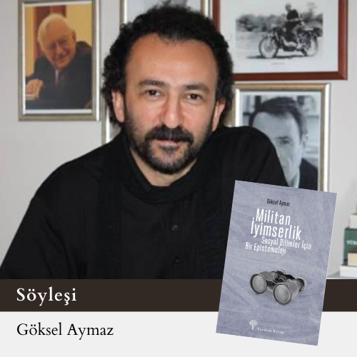 Göksel Aymaz ile Militan İyimserlik üzerine...