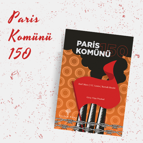 "Paris Komünü 150" adlı yeni kitap, 28
Mayıs’ta internette herkese açık!