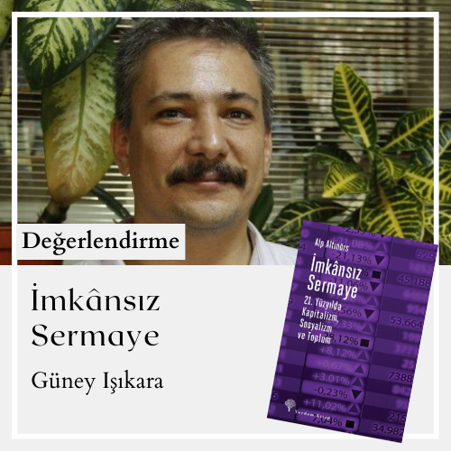 “İmkânsız Sermaye”