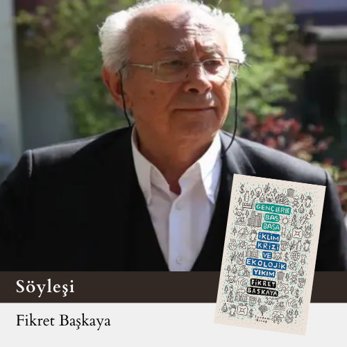 Başkaya: Kapitalizmle mücadele etmeden sistemi
yeşile boyamak ekolojik yıkımı durdurmaz