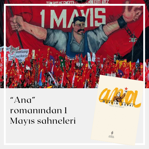 "Ana" romanından 1 Mayıs sahneleri...