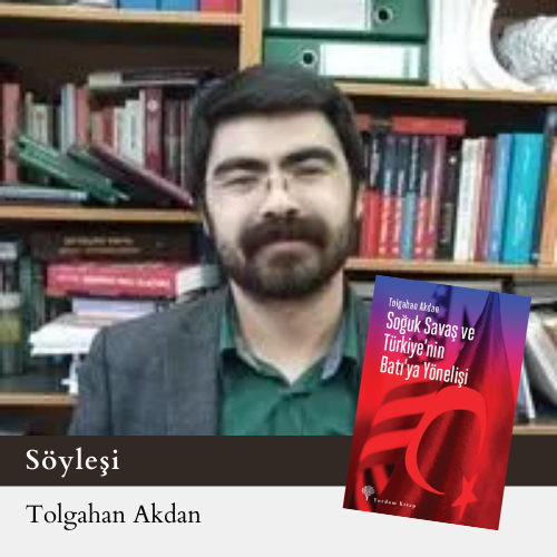 Tolgahan Akdan: Yeni bir 'soğuk savaş'tan
bahsetmek mümkün değil