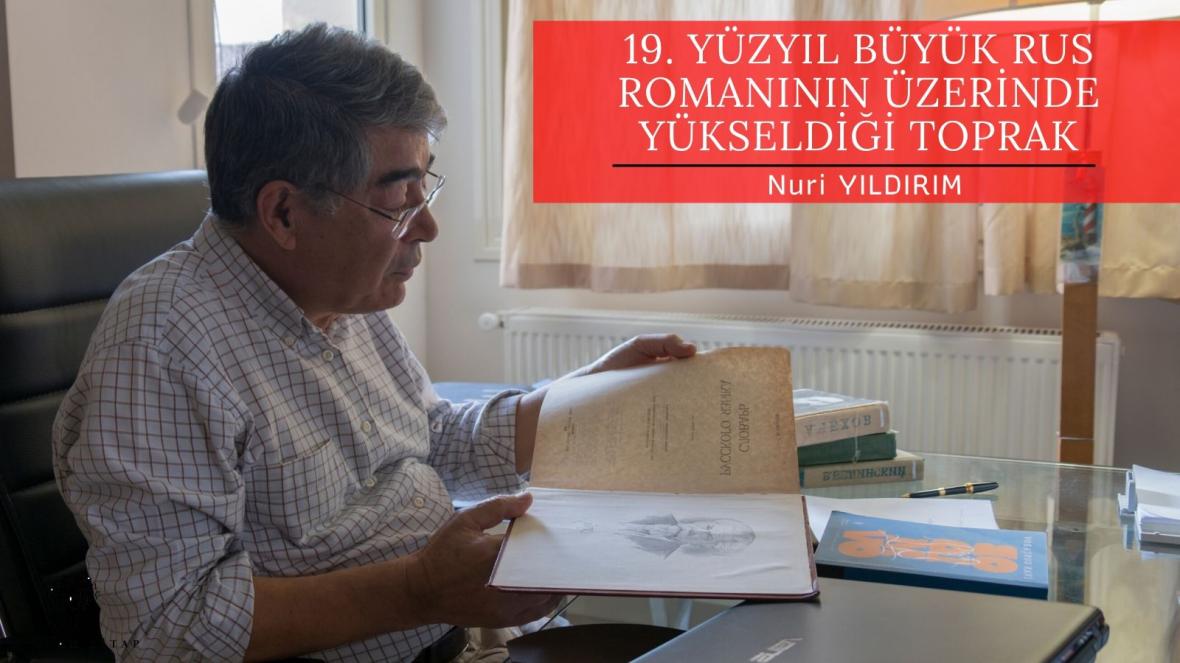 19. Yüzyıl Büyük Rus Romanının Üzerinde
Yükseldiği Toprak